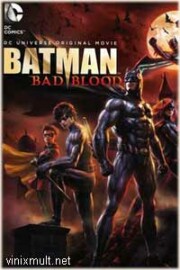 Бэтмен дурная кровь мультфильм 2016 смотреть онлайн бесплатно
